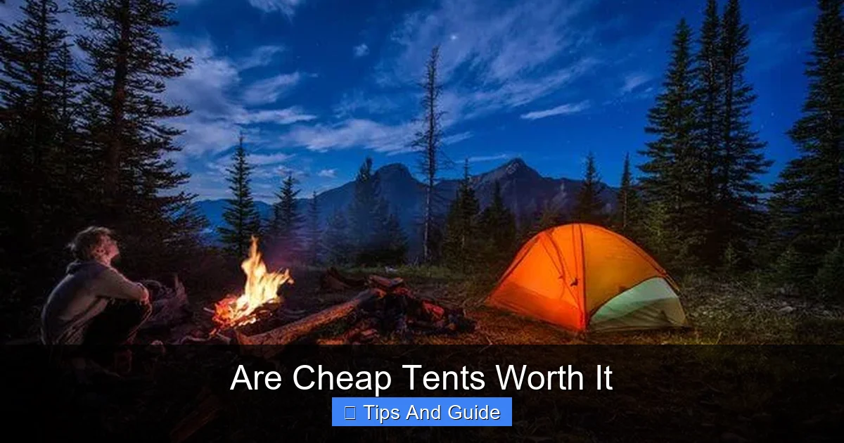Are Cheap Tents Worth It