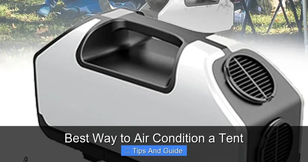 Best Way to Air Condition a Tent