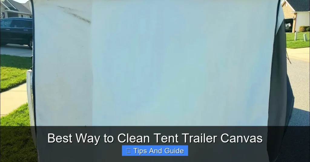 Best Way to Clean Tent Trailer Canvas