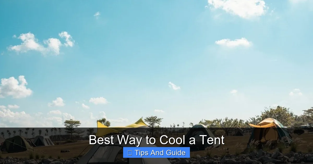Best Way to Cool a Tent