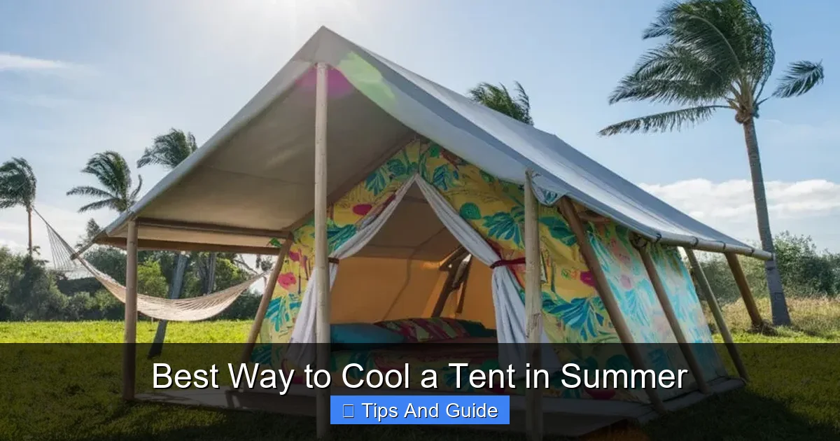 Best Way to Cool a Tent in Summer