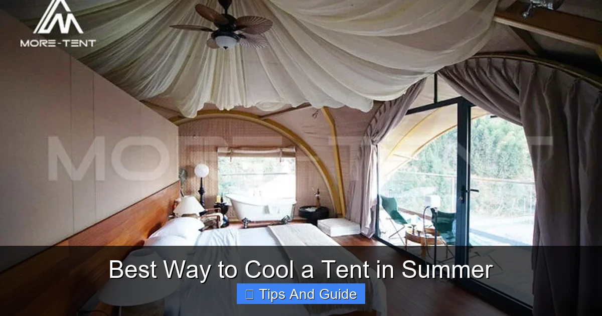 Best Way to Cool a Tent in Summer