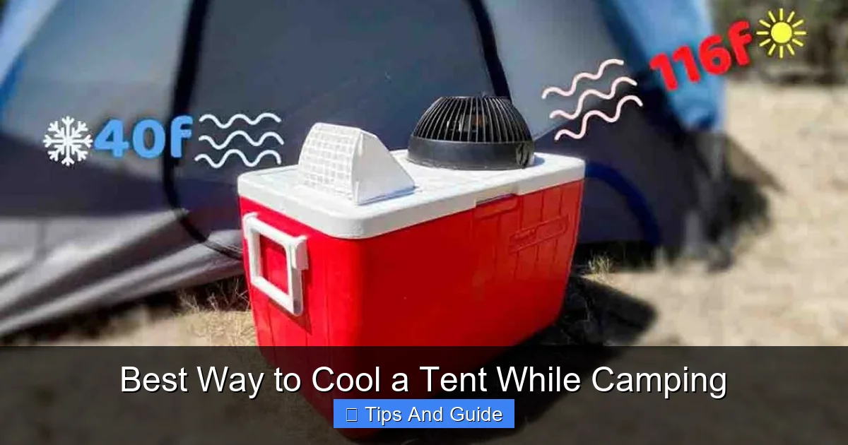 Best Way to Cool a Tent While Camping