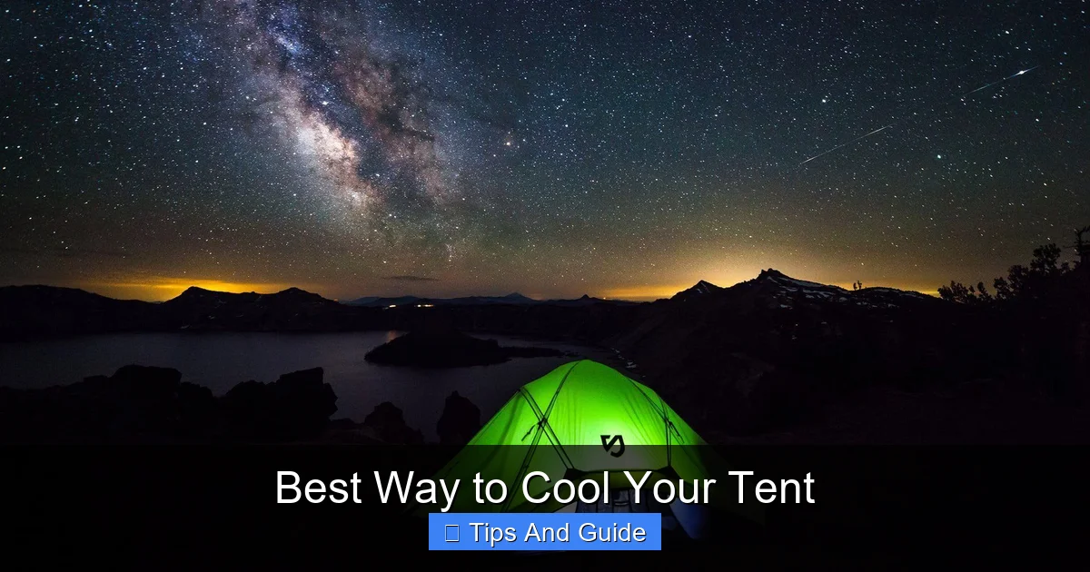 Best Way to Cool Your Tent