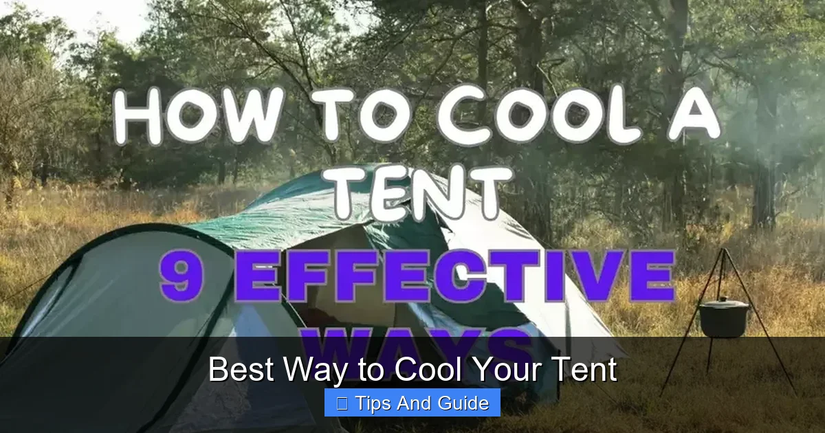 Best Way to Cool Your Tent