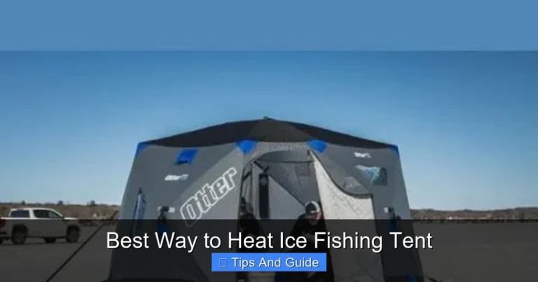 Best Way to Heat Ice Fishing Tent