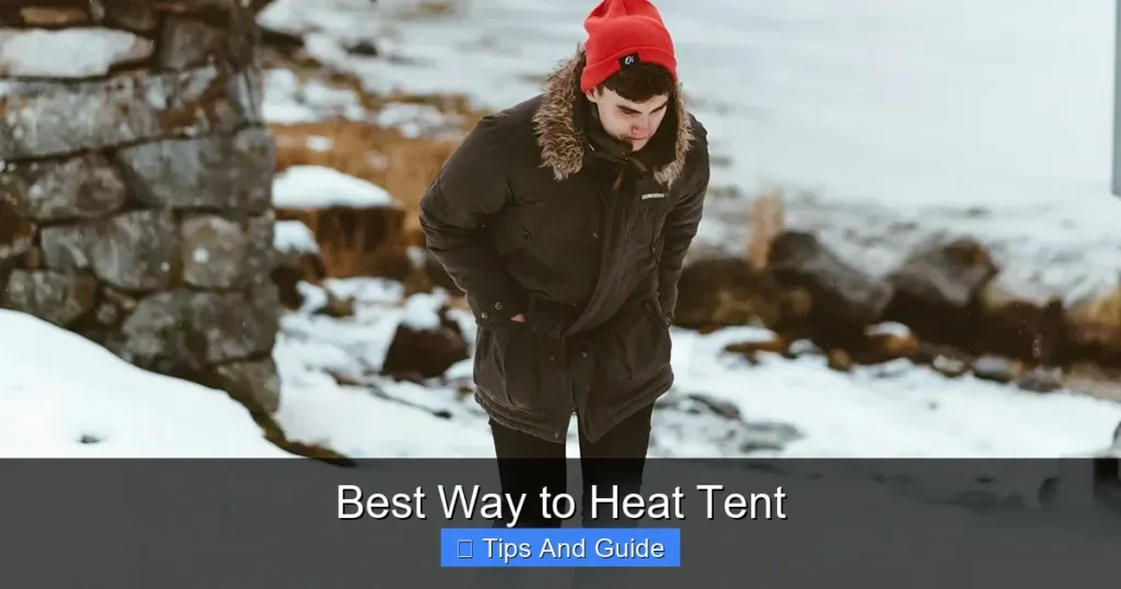 Best Way to Heat Tent