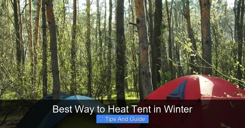 Best Way to Heat Tent in Winter