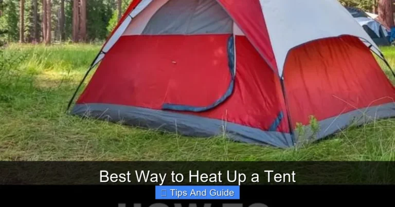 Best Way to Heat Up a Tent