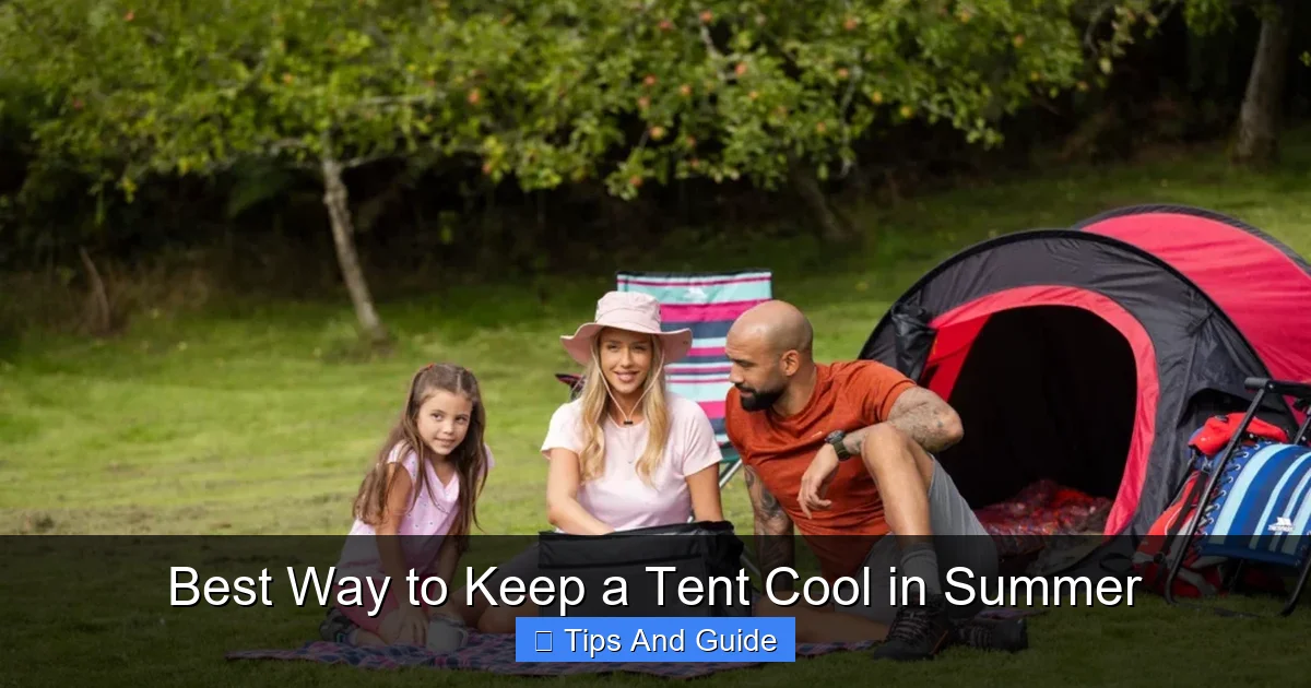 Best Way to Keep a Tent Cool in Summer