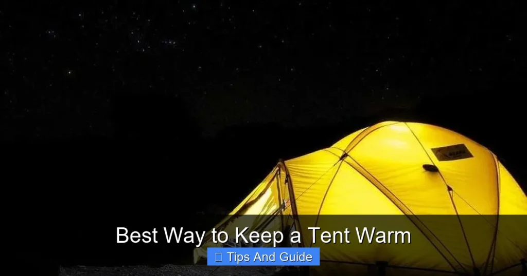 Best Way to Keep a Tent Warm