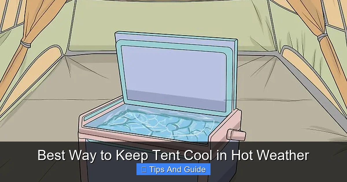 Best Way to Keep Tent Cool in Hot Weather