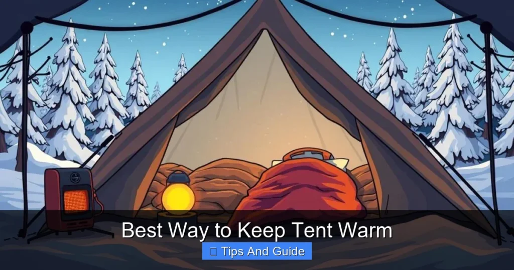 Best Way to Keep Tent Warm