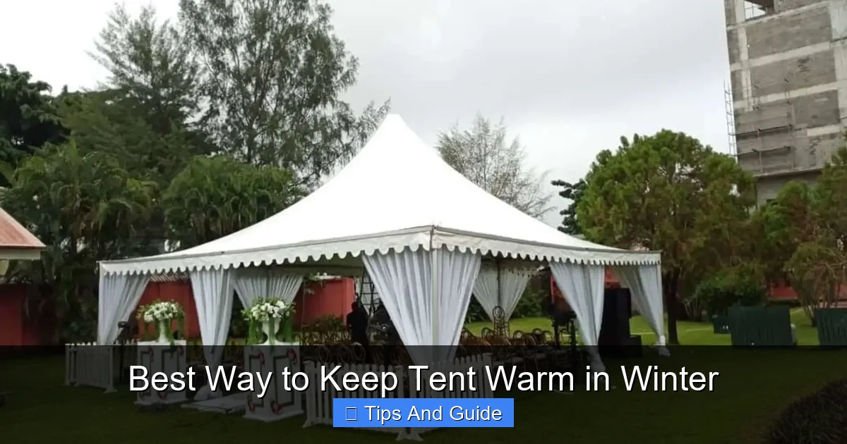 Best Way to Keep Tent Warm in Winter