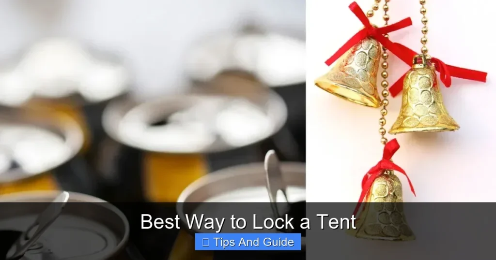 Best Way to Lock a Tent Best Way to Lock a Tent