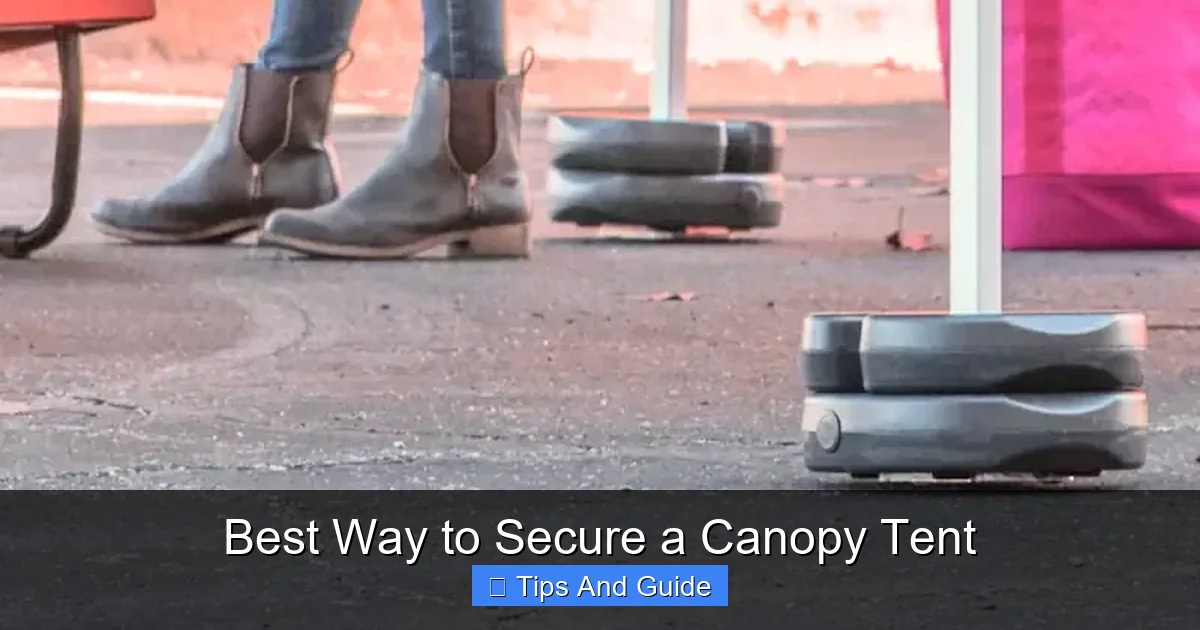 Best Way to Secure a Canopy Tent