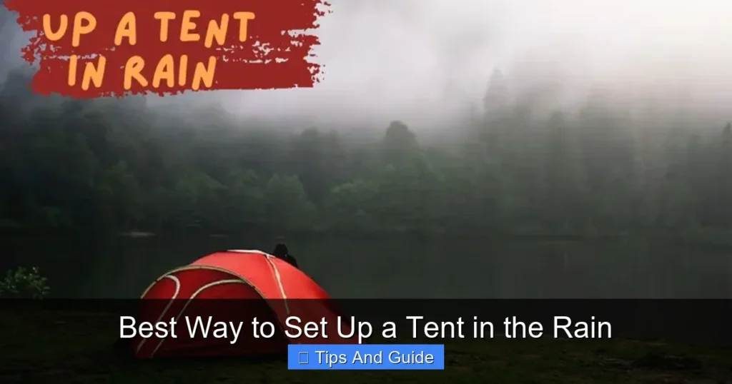 Best Way to Set Up a Tent in the Rain