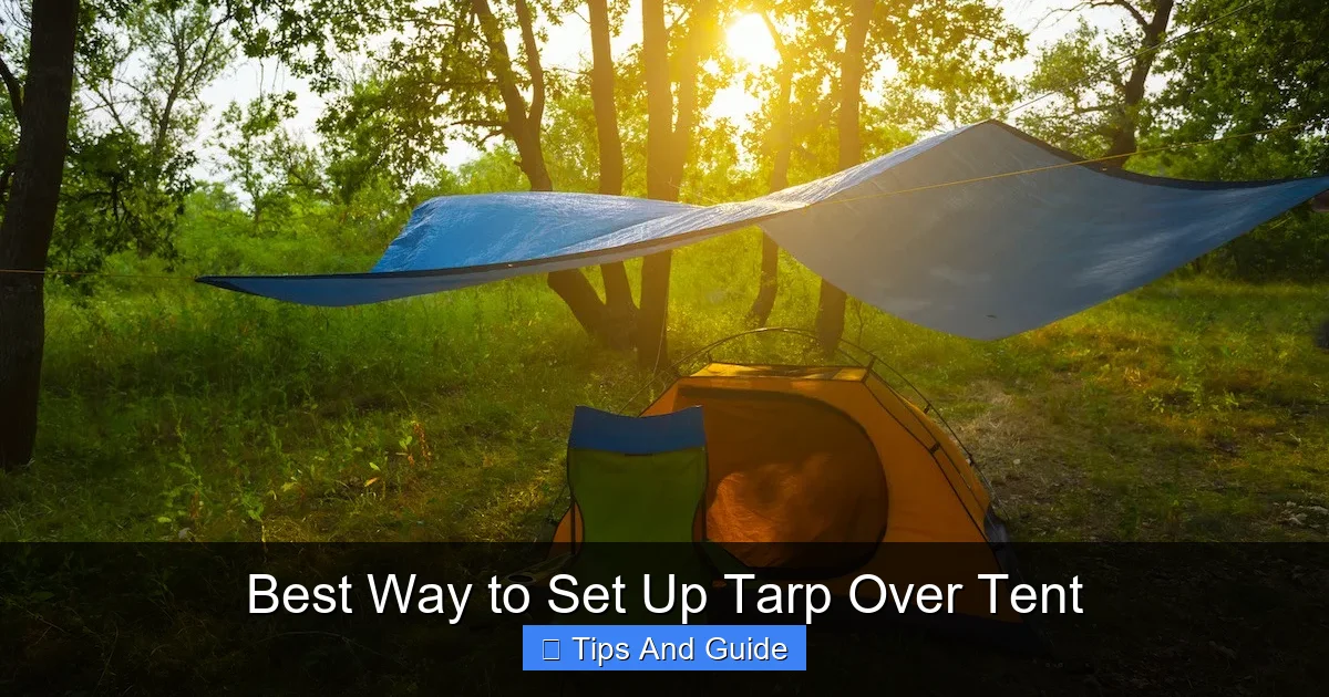 Best Way to Set Up Tarp Over Tent