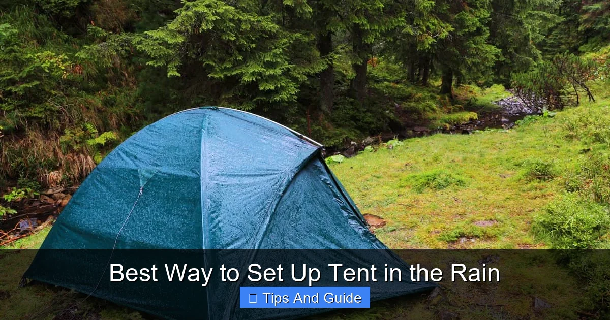 Best Way to Set Up Tent in the Rain
