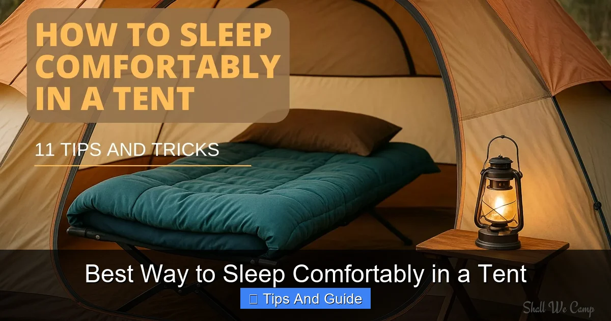 Best Way to Sleep Comfortably in a Tent