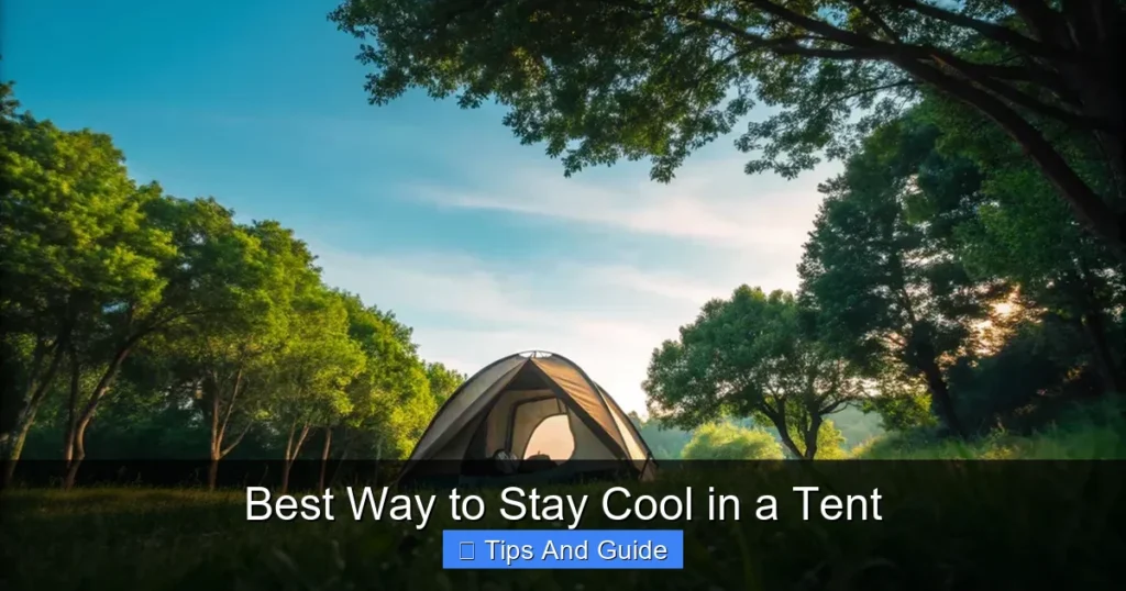 Best Way to Stay Cool in a Tent