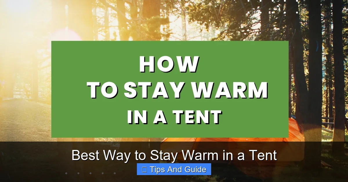 Best Way to Stay Warm in a Tent