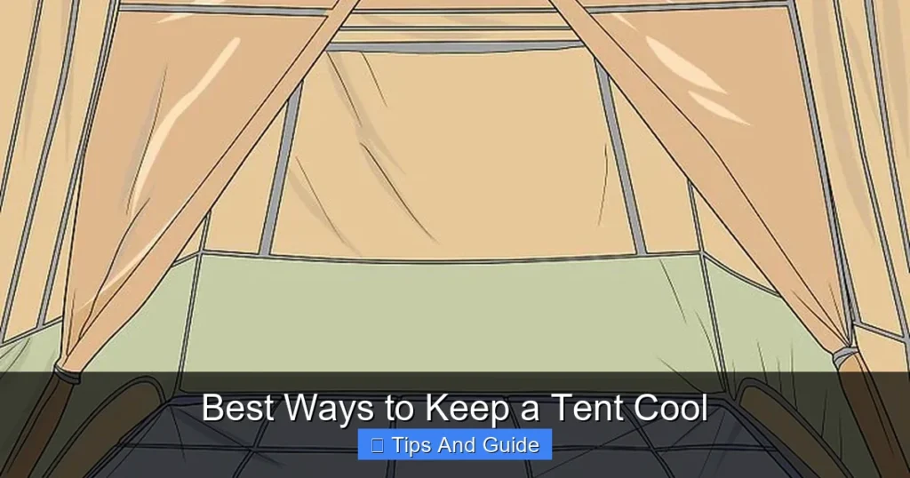 Best Ways to Keep a Tent Cool