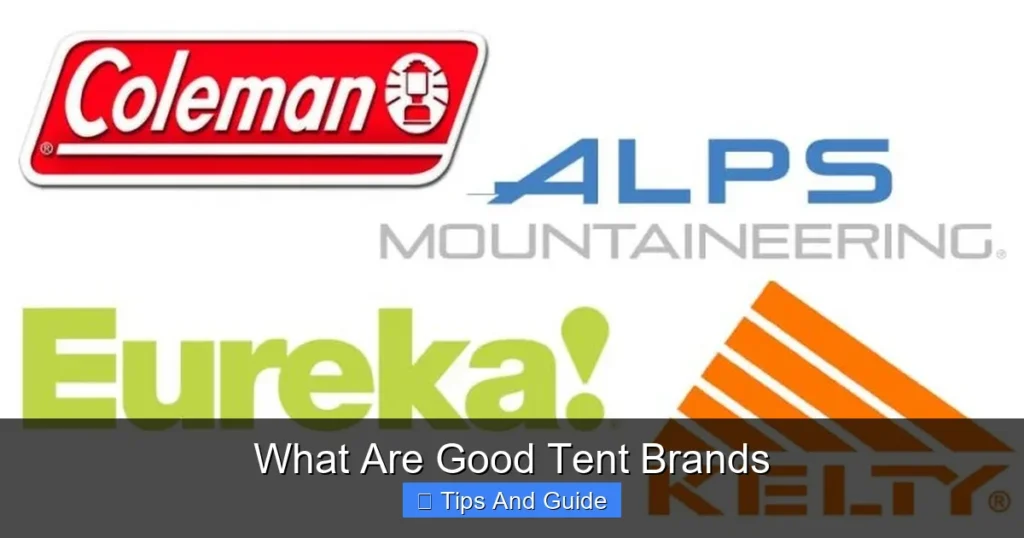 What Are Good Tent Brands What Are Good Tent Brands