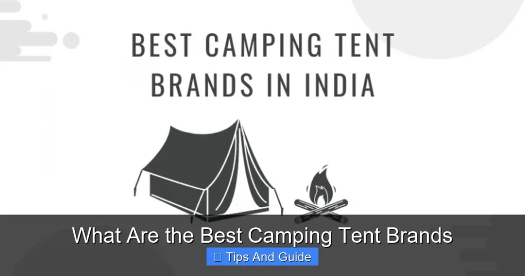 What Are the Best Camping Tent Brands What Are the Best Camping Tent Brands