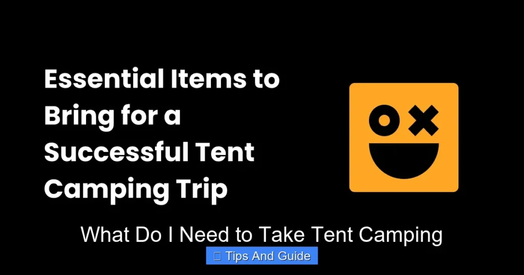What Do I Need to Take Tent Camping