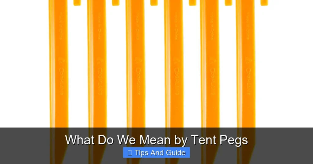 What Do We Mean by Tent Pegs