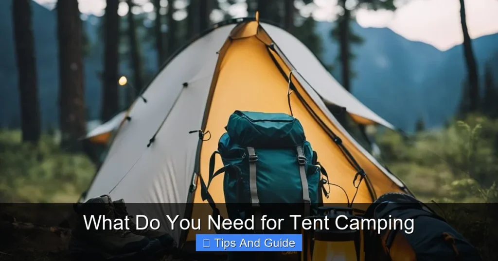 What Do You Need for Tent Camping What Do You Need for Tent Camping