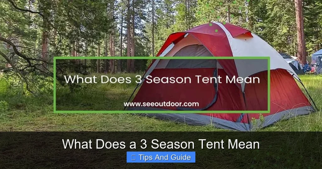 What Does a 3 Season Tent Mean What Does a 3 Season Tent Mean