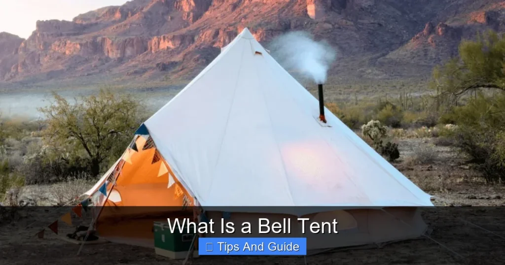 What Is a Bell Tent What Is a Bell Tent