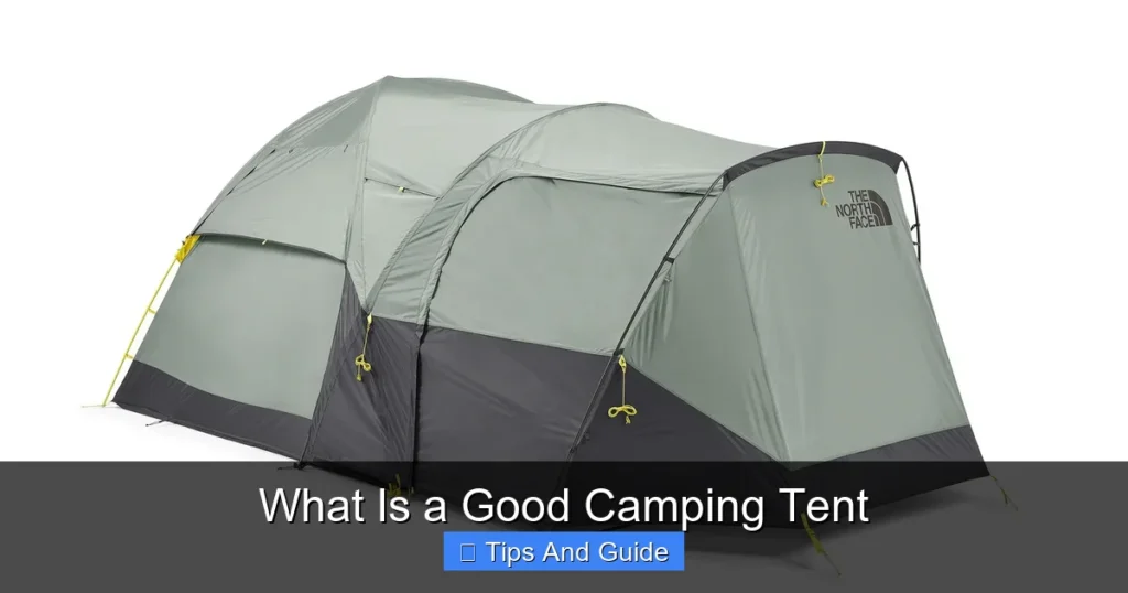 What Is a Good Camping Tent What Is a Good Camping Tent
