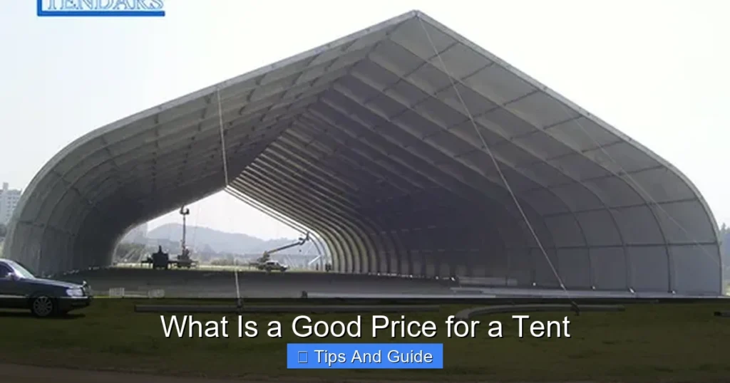 What Is a Good Price for a Tent What Is a Good Price for a Tent