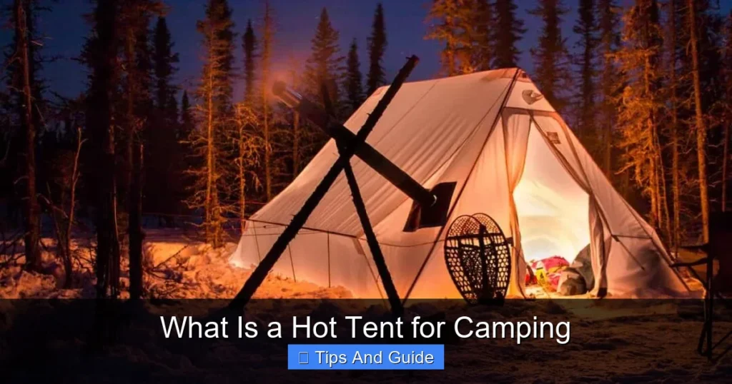 What Is a Hot Tent for Camping What Is a Hot Tent for Camping