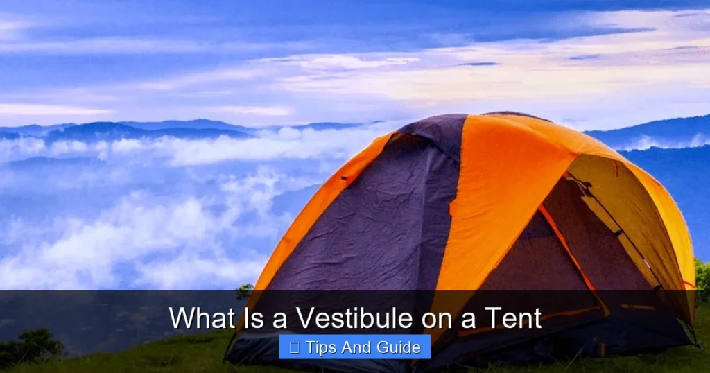 What Is a Vestibule on a Tent