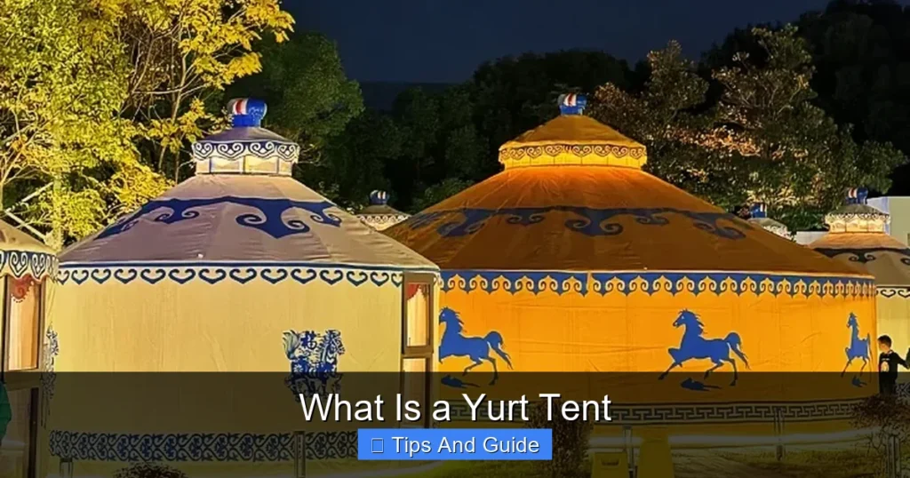 What Is a Yurt Tent