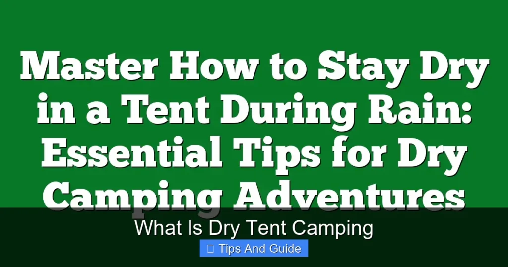 What Is Dry Tent Camping What Is Dry Tent Camping