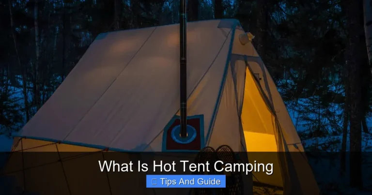 What Is Hot Tent Camping