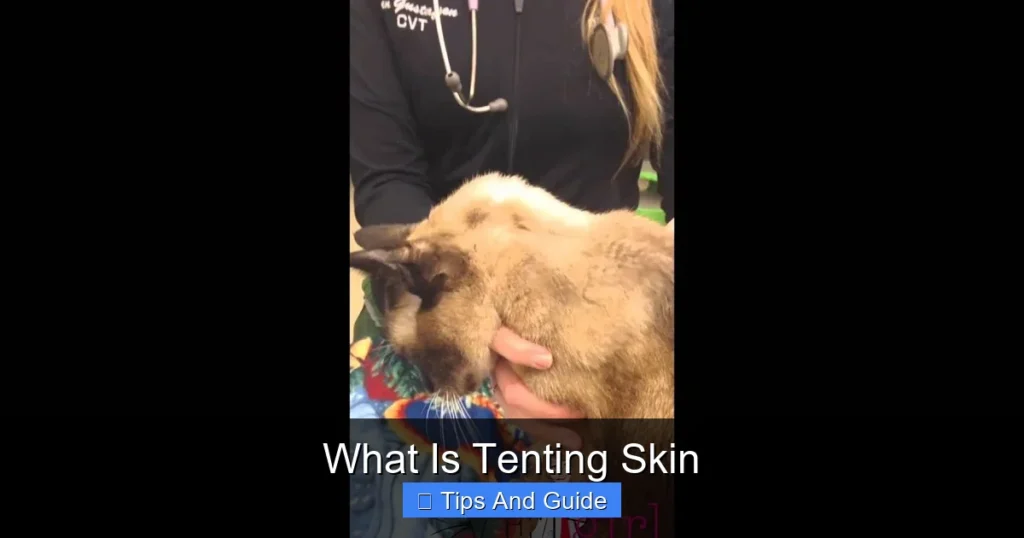 What Is Tenting Skin