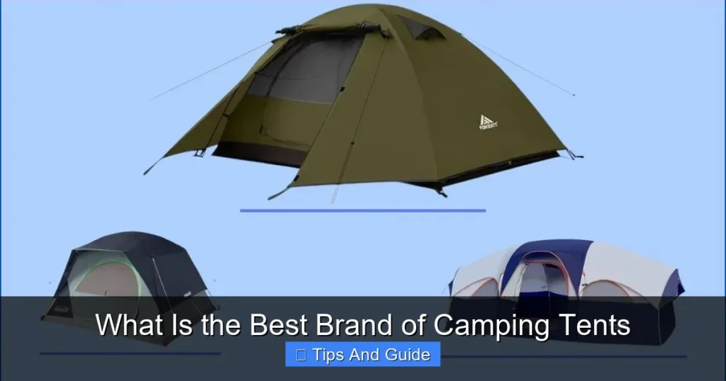 What Is the Best Brand of Camping Tents What Is the Best Brand of Camping Tents