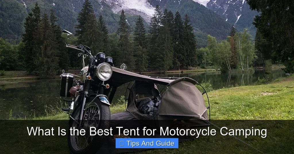 What Is the Best Tent for Motorcycle Camping What Is the Best Tent for Motorcycle Camping