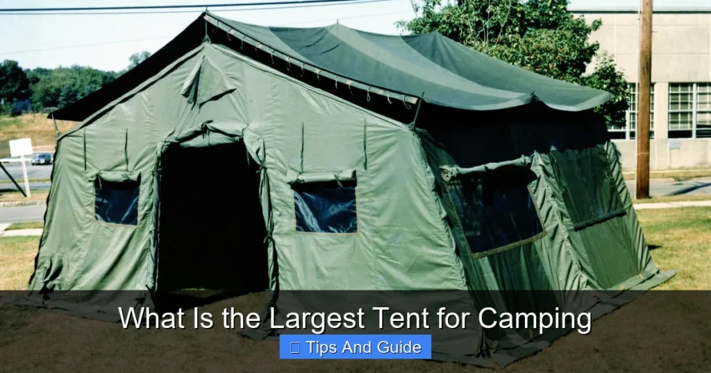 What Is the Largest Tent for Camping What Is the Largest Tent for Camping