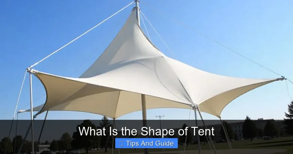 What Is the Shape of Tent What Is the Shape of Tent