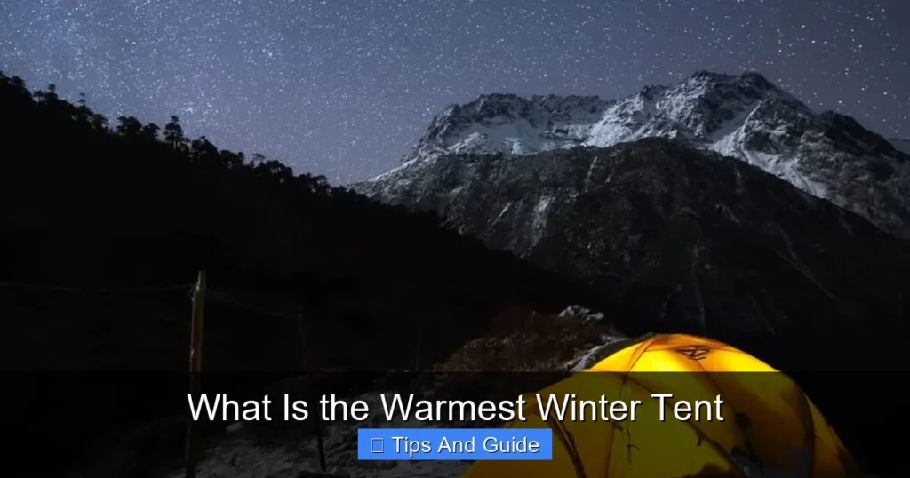 What Is the Warmest Winter Tent What Is the Warmest Winter Tent