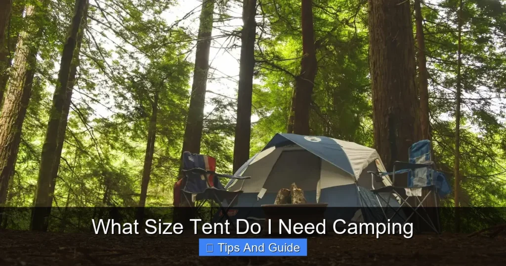 What Size Tent Do I Need Camping What Size Tent Do I Need Camping