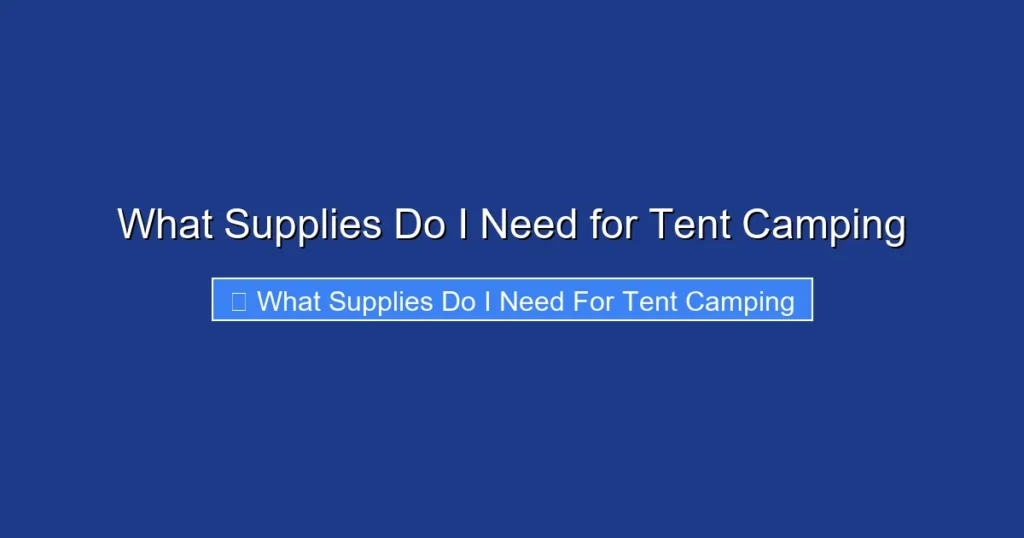 What Supplies Do I Need for Tent Camping What Supplies Do I Need for Tent Camping