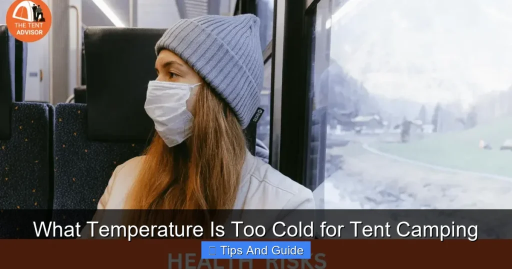 What Temperature Is Too Cold for Tent Camping What Temperature Is Too Cold for Tent Camping